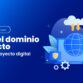 Elige el dominio perfecto para tu proyecto digital